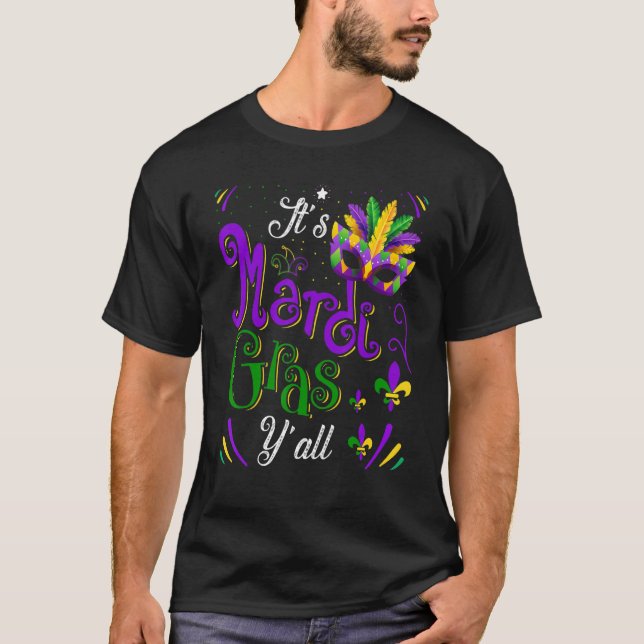 Feathered Mask It's Mardi Gras Y'all New Orleans C T-Shirt (Front)