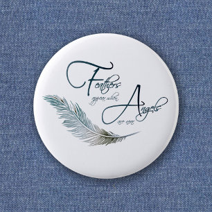 Feathers Appear When Angels Are Near Button
