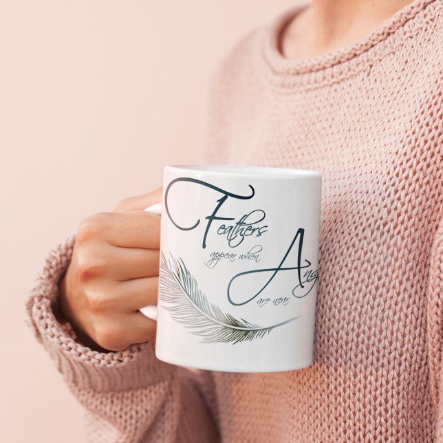 Feathers Appear When Angels Are Near Coffee Mug (Creator Uploaded)