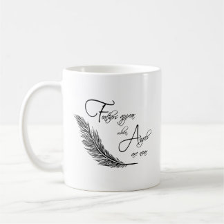 Feathers Appear When Angels Are Near Coffee Mug