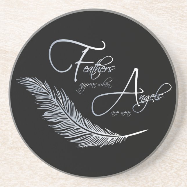 Feathers Appear When Angels Are Near Drink Coaster (Front)
