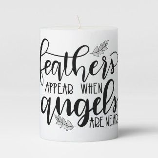 Feathers Appear When Angels Are Near Farmhouse Pillar Candle