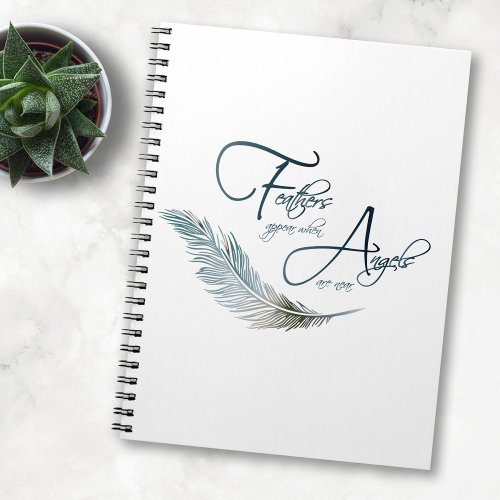 Feathers Appear When Angels Are Near Notebook