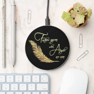 Feathers Appear When Angels Are Near Wireless Charger