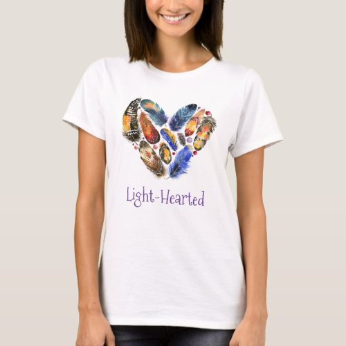 Feathers In A Heart Shape Light_Hearted T_Shirt