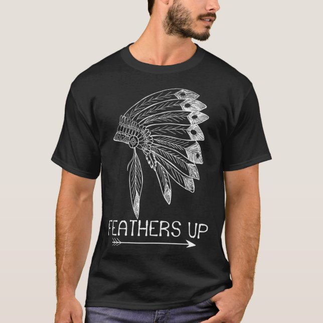 Feathers Up Proud Native American Indian Headdress T-Shirt (Front)
