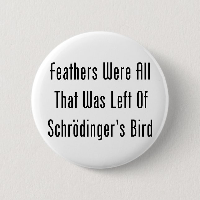 Feathers Were All That Was Left Button (Front)