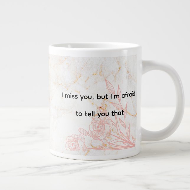 Featuring heartfelt message I miss you Romantic Giant Coffee Mug (Right)