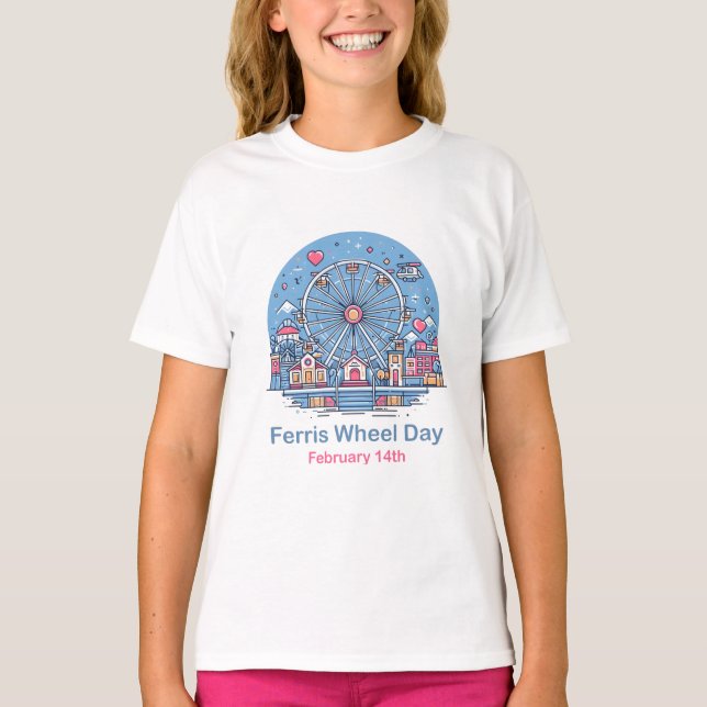 Feb 14th Ferris Wheel Day T-Shirt (Front)