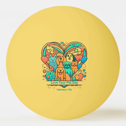 Feb 17th _ Love Your Pet Day Ping Pong Ball