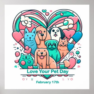 Feb 17th Love Your Pet Day Poster
