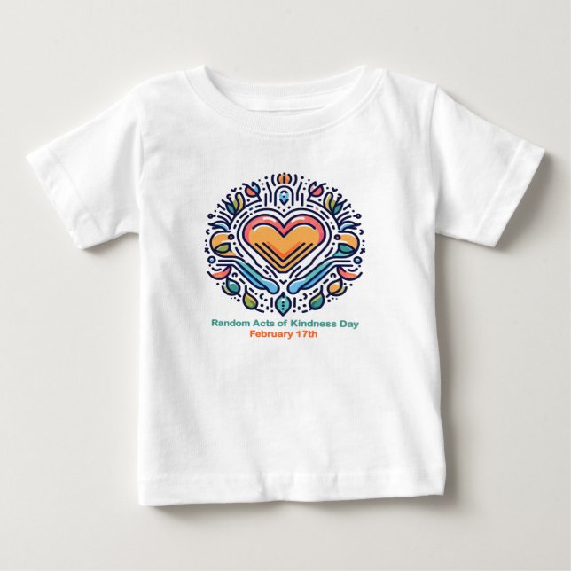 Feb 17th Random Acts of Kindness Day Baby T-Shirt (Front)