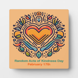 Feb 17th Random Acts of Kindness Day Plaque
