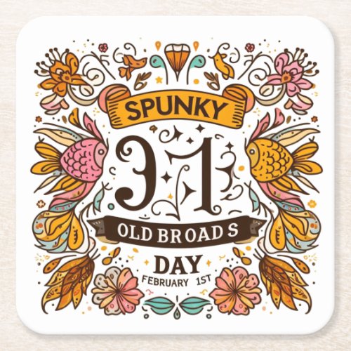 Feb 1st _ Spunky Old Broads Day Square Paper Coaster
