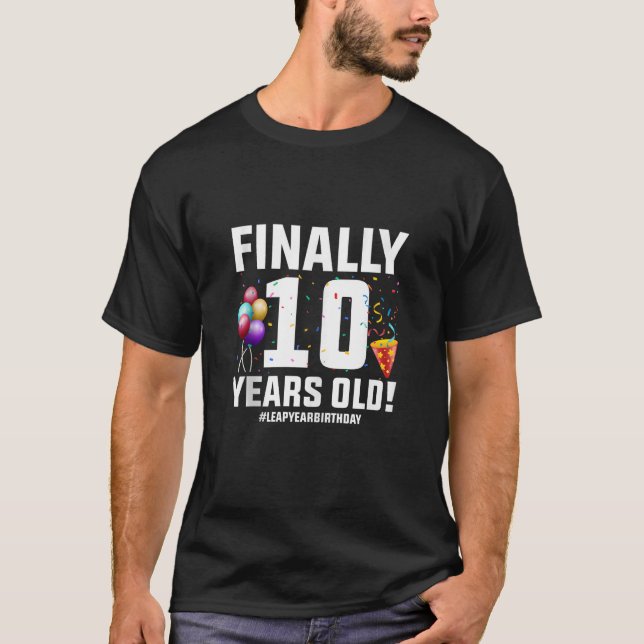 Feb 29 Leap Day Finally 10 Years Old Birthday Part T-Shirt (Front)