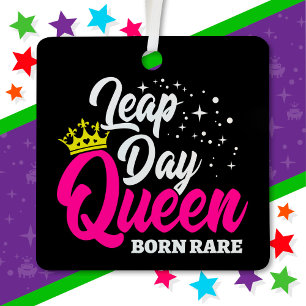 Feb 29 Leap Day Queen Leap Year Birthday Born Rare Metal Ornament
