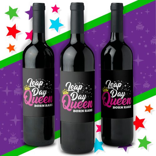 Feb 29 Leap Day Queen Leap Year Birthday Born Rare Wine Label