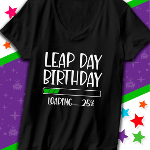 Feb 29th Leap Day Birthday 25% Loading Leap Year T-Shirt