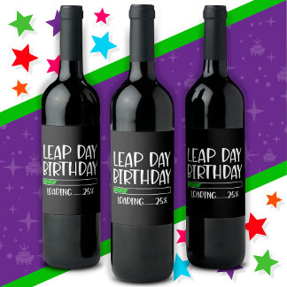 Feb 29th Leap Day Birthday 25% Loading Leap Year Wine Label