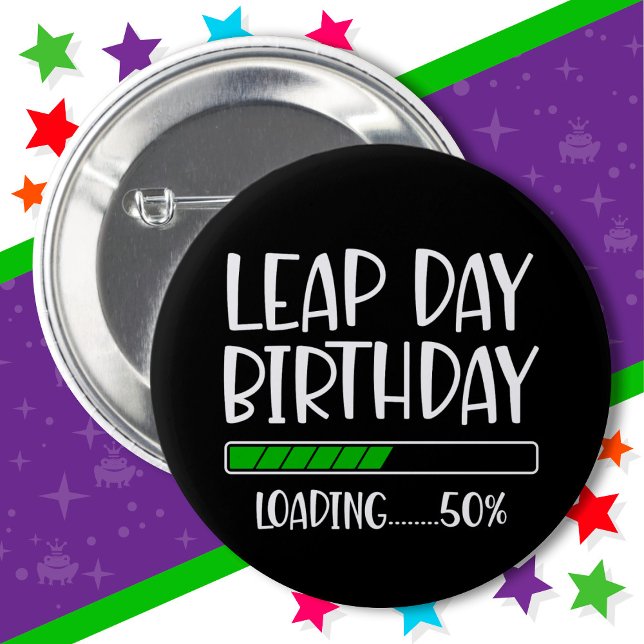 Feb 29th Leap Day Birthday 50% Loading Leap Year Button (Creator Uploaded)