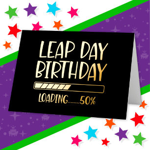 Feb 29th Leap Day Birthday 50% Loading Leap Year Foil Greeting Card