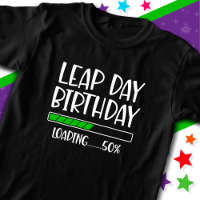 Feb 29th Leap Day Birthday 50% Loading Leap Year