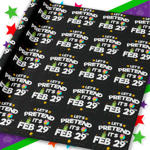 Feb 29th Leap Day Let's Pretend Leap Year Birthday Wrapping Paper