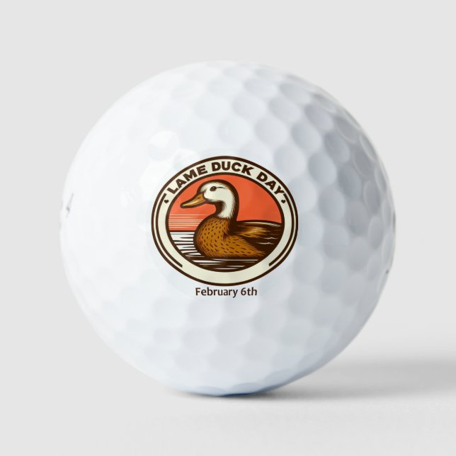 Feb 6th - Lame Duck Day Golf Balls (Front)