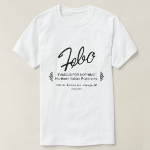 Febo, Northern Italian Ristorante, Chicago, IL T-Shirt