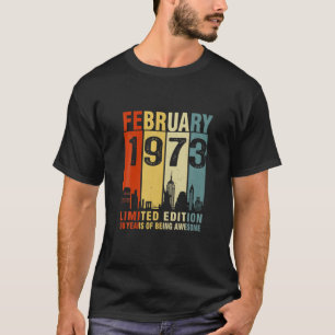 February 1973 Limited Edition 50 Years Of Being Aw T-Shirt