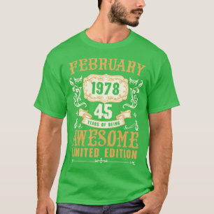 February 1978 45 Years Of Being Awesome Limited Ed T-Shirt