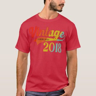 February 2018 Birthday Vintage February 2018 Aweso T-Shirt