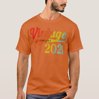 February 2021 Birthday Vintage February 2021 Aweso T-Shirt