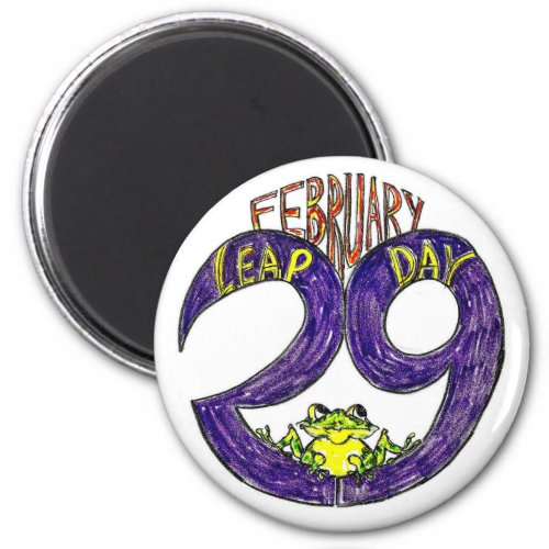 FEBRUARY 29 LEAP DAY MAGNET