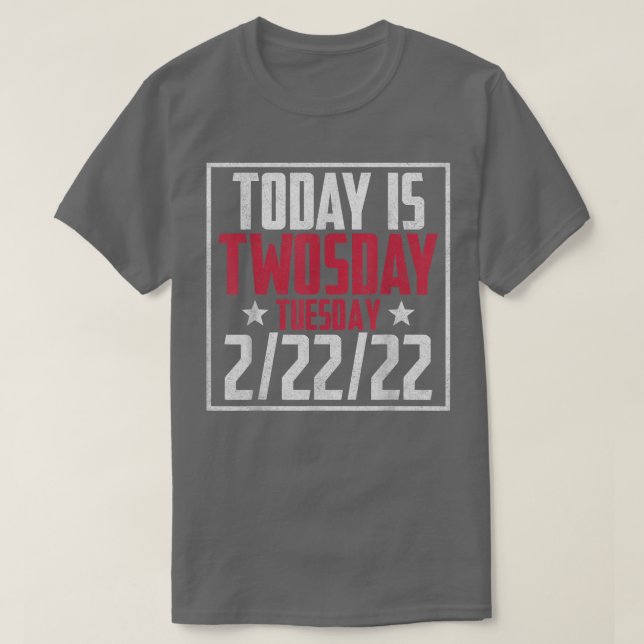 February 2nd 2022  22222 Happy Twosday 2022 2s Day T-Shirt (Design Front)