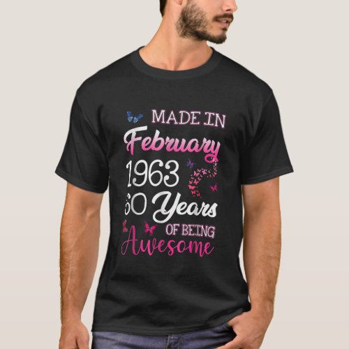 February Flower Made In 1963 60 Years Of Being Awe T_Shirt