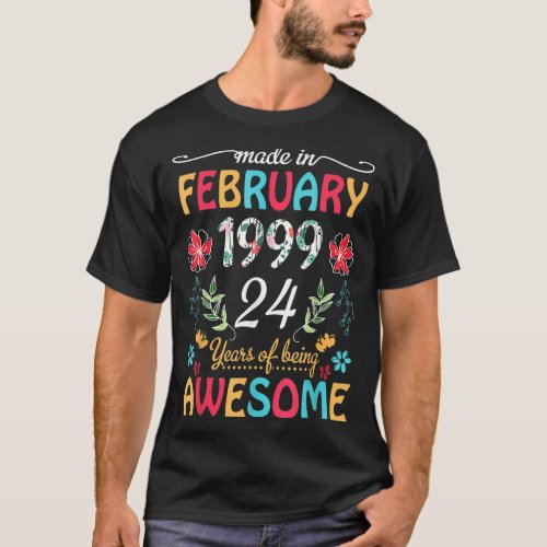 February Flower Made In 1999 24 Years Of Being Awe T_Shirt