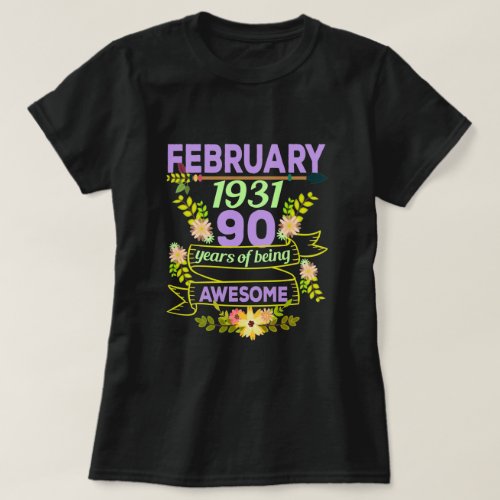 February Girl 1931 90th Birthday Gift T_Shirt