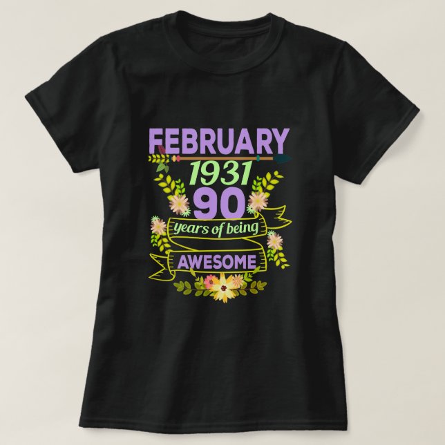 February Girl 1931 90th Birthday Gift T-Shirt (Design Front)