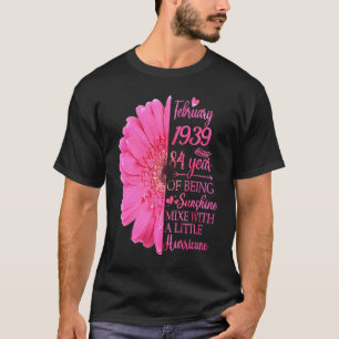 February Girl 1939 T 84 Years Old 84th Birthday T-Shirt