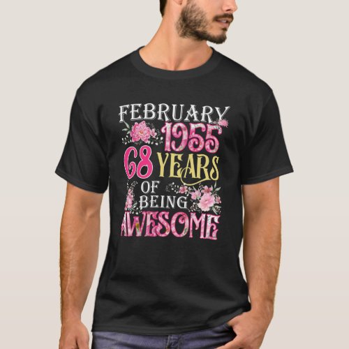 February Girl 1955 68th Birthday 68 Years Old T_Shirt