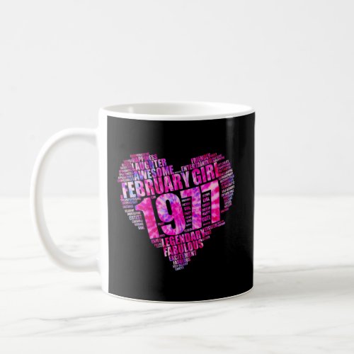 FEBRUARY GIRL 1977 Awesome Fabulous Big Heart 46th Coffee Mug