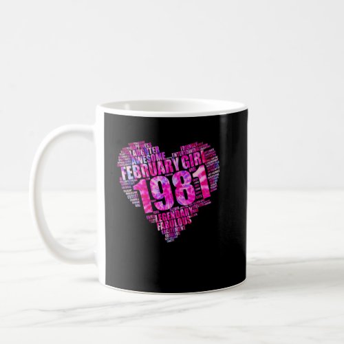 FEBRUARY GIRL 1981 Awesome Fabulous Big Heart 42nd Coffee Mug
