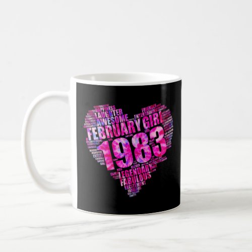 FEBRUARY GIRL 1983 Awesome Fabulous Big Heart 40th Coffee Mug