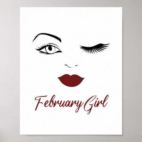 February Girl Eyes Cute Red Lips Wink Birthday Poster