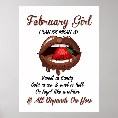 February Girl I Can Be Mean At Sweet As Candy Poster