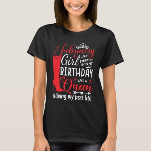 February Girl Stepping into My Birthday Aquarius Q T_Shirt