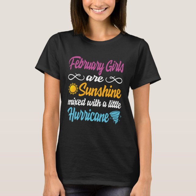 February Girls Are Sunshine Mixed With A Little Hu T-Shirt (Front)