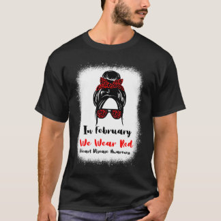 February Heart Health Go Red Messy Bun Women  T-Shirt