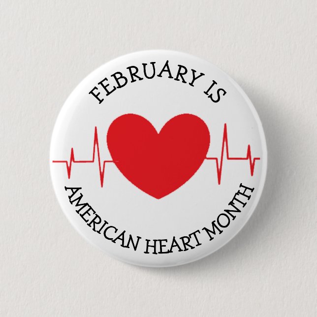 February is American Heart Month Button (Front)